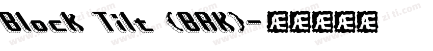 Block Tilt (BRK)字体转换